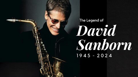 The Legend Of David Sanborn