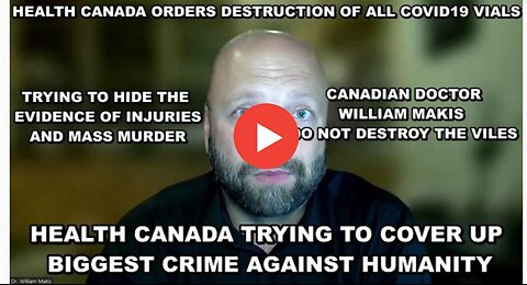 HEALTH CANADA ORDERS ALL COVID19 VIALS TO BE DESTROYED TO COVER UP EVIDENCE OF MURDER AND GENOCIDE