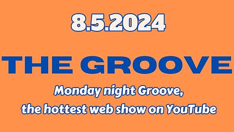 8.5.2024 - Groovy Jimmy EWYK - Monday night Groove, the hottest web show on YouTube