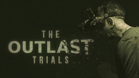 The Outlast Trials - Solo Playthrough Part 6