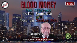 9/11 was an inside job and this attorney has the receipts - Attorney Mick Harrison