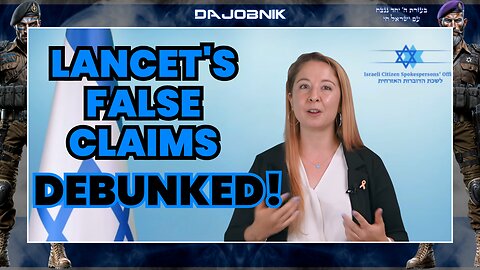 Lancet's false claim of 186,000 Gazan deaths debunked! Israeli Citizen Spokesperson’s Update