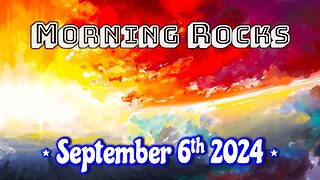 🌅 Morning Rocks - 9.6.24