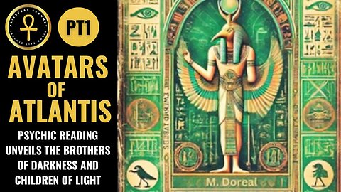 AVATARS OF ATLANTIS PT1 - BROTHERS OF DARKNESS & CHILDREN OF LIGHT