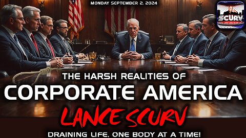 THE HARSH REALITIES OF CORPORATE AMERICA | DRAINING LIFE ONE BODY AT A TIME! | LANCESCURV