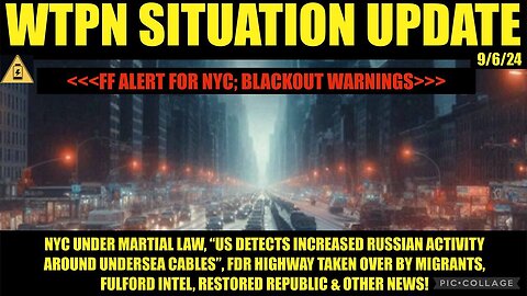 Situation Update - NYC Martial Law, Blackout Warning, Benjamin Fulford Intel - 9/8/24..