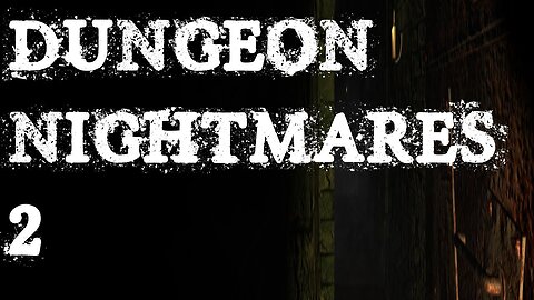 (Réupload) Dungeon Nightmares 2 | Y a pas d'artefact!