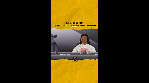 @lildurk Take criticism as motivation