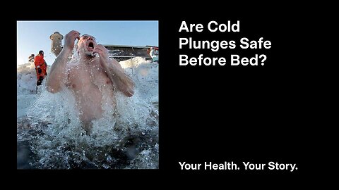 Are Cold Plunges Safe Before Bed?