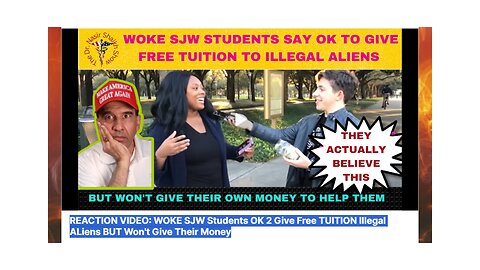 WOKE SJW Students Want Free TUITION for Illegal Aliens - But Won't Give Their Money To Do It