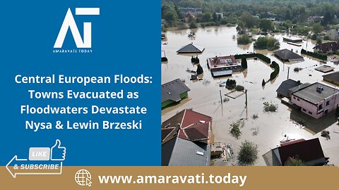 Central European Floods Towns Evacuated as Floodwaters Devastate Nysa & Lewin Brzeski