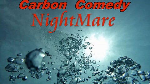 Carbon Comedy Nightmare