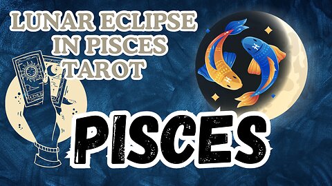 Pisces ♓️ -Lunar Eclipse in Pisces tarot reading #pisces #tarot #tarotary #piscestarot