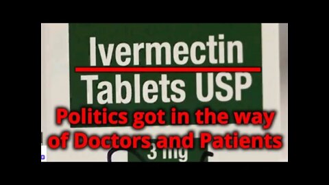 #Ivermectin Politics got in the way of Doctors and Patients