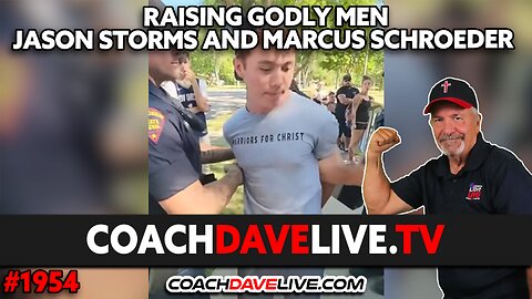 RAISING GODLY MEN - JASON STORMS AND MARCUS SCHROEDER | 8-11-2023