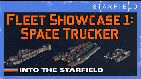 Starfield Fleet Showcase 1: Space Trucker