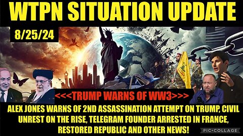 WTPN SITUATION UPDATE 8/25/24 “TRUMP WARNS OF WW3 AS BYEDIN SLEEPS AT BEACH!”