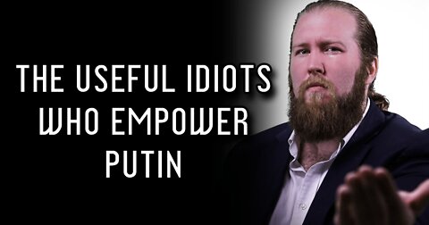 The Useful Idiots in DC Who Empower Putin