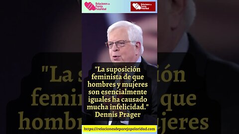 14. La suposición feminista de qué hombres y mujeres #dennisprager #amor