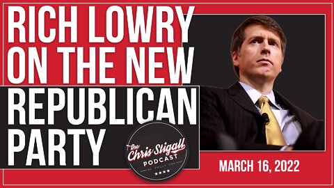 Rich Lowry on Ron Desantis and the New Republican Party