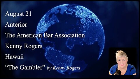 August 21 Anterior, The American Bar Association, Kenny Rogers, Hawaii, and “The Gambler”