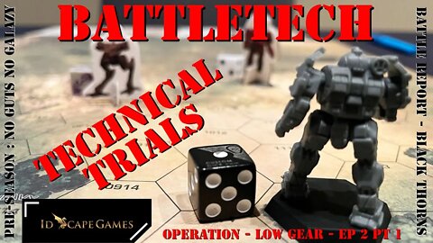 Battletech Technical Trials - Low Gear - Episode 2 - Part 1 - Pre-Season