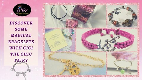 Gigi The Fairy | Discover Some Magical Bracelets With Gigi The Chic Fairy | Chic Fairy