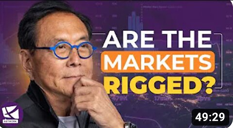 Are the Financial Markets Rigged? - Robert Kiyosaki, Kim Kiyosaki, Nomi Prins