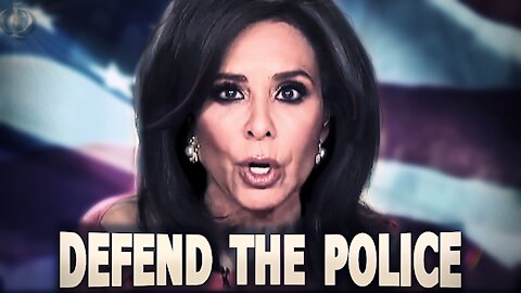 Judge Jeanine "Defend The Police" Opening Statement