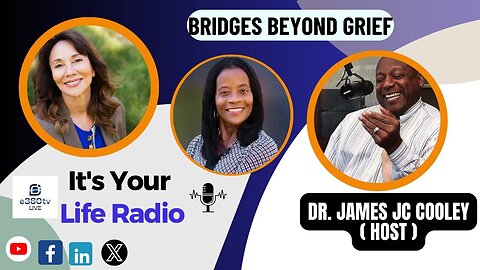 396 - "Bridges Beyond Grief"