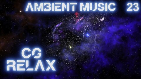 CG RELAX - Ambiment - The Ambient - epic relaxing instrumental music