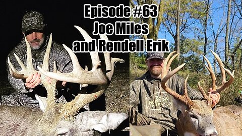 Episode #63 - Joe Miles and Rendell Erik