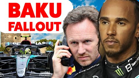 Baku Fallout, ALL of the news coming out of the Grand Prix