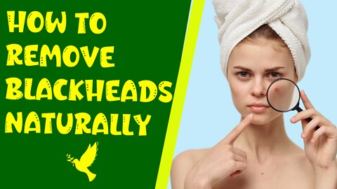 How To Cure Blackheads Naturally [14 Tips That Work]