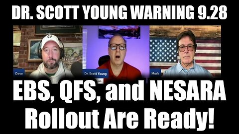 Dr. Scott Young Warning: EBS, QFS and NESARA Rollout Are Ready!