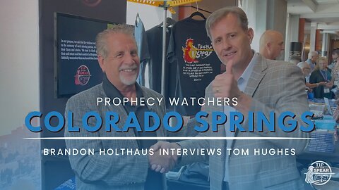 Interview with Tom Hughes | Colorado Springs Prophecy Watchers Conference