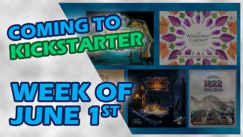 📅 Kickstarter Boardgames - Week of June 1st | Whatnot Cabinet, Merchants of the Dark Road, more