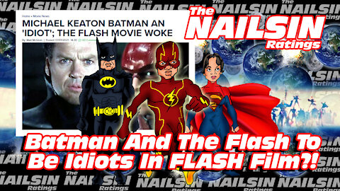 The Nailsin Ratings:Batman&The Flash To Be Idiots In The Flash Film?!