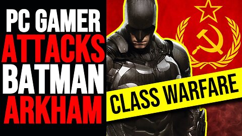 CLASS WARFARE! PC Gamer decides Batman Arkham Shadows is about REAL world politics!