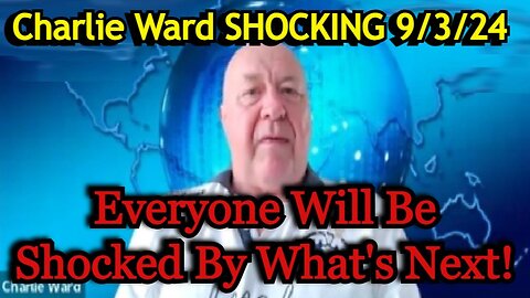 Charlie Ward SHOCKING intel 9/3/24 - Everyone Will Be Shocked By What's Next!