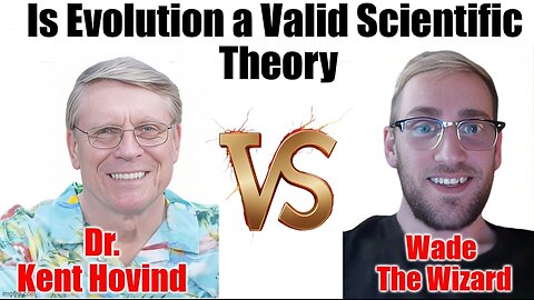 Dr. Kent Hovind vs Wade The Wizard Is Evolution a Valid Scientific Theory Debate Part Five