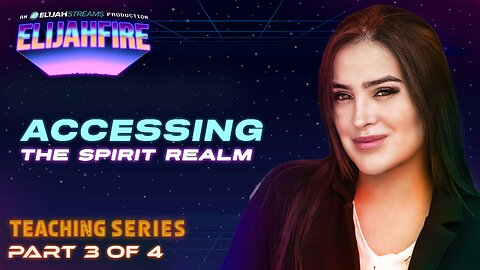 Accessing the Spirit Realm ft. Julie Lopez – Part 3 | Teaching Series