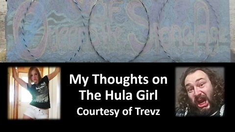 My Thoughts on The Hula Girl (Courtesy of Trevz) [With Bloopers]