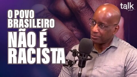 NÃO existe RACISMO ESTRUTURAL