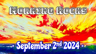 🌅 Morning Rocks - 9.2.24