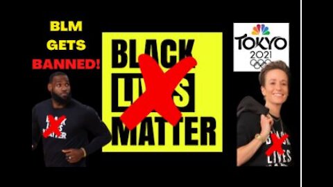 BLM gets BANNED from 2021 OLYMPICS!! Lebron James & Megan Rapinoe Will Be FURIOUS!