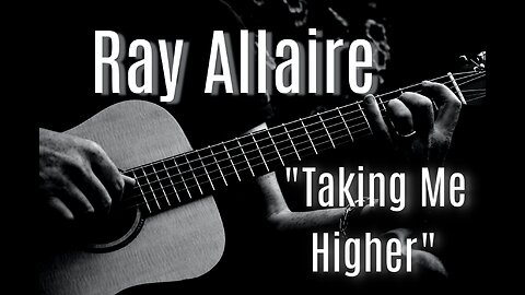 Taking Me Higher - Ray Allaire