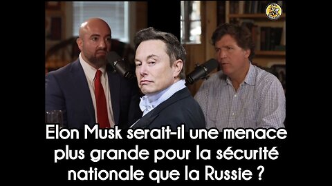 Elon Musk serait-il une menace plus grande pour la sécurité nationale que la Russie ?