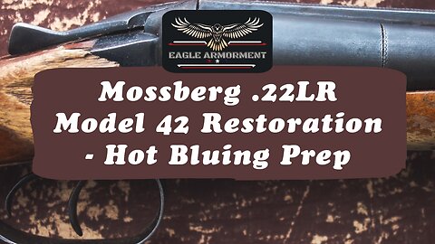 Firearm Restoration-Pre Bluing