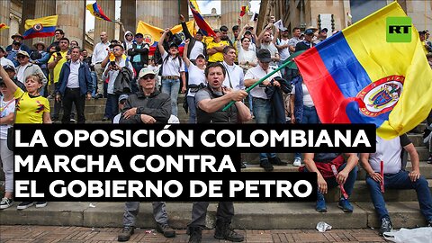 La oposición colombiana marcha nuevamente contra el Gobierno de Petro